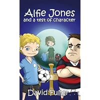Alfie Jones and a Test of Character