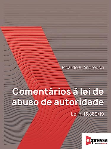 Comentários à lei de abuso de autoridade