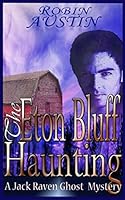 The Eton Bluff Haunting 1521455457 Book Cover