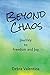 Beyond Chaos: Journey to Freedom and Joy