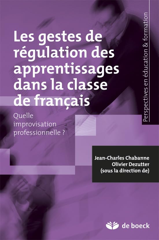 Les gestes de régulation des apprentissages dans la classe de francais: Quelle improvisation professionnelle ?