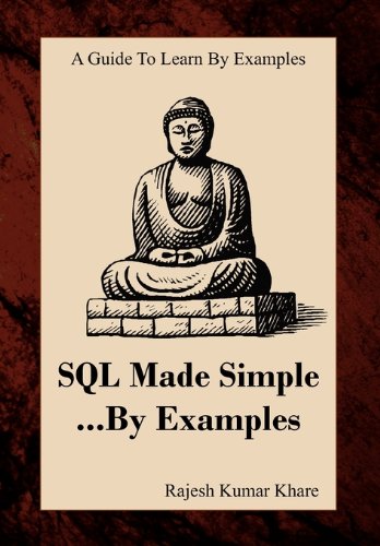 SQL Made Simple... by Examples: A Guide to Learn by Examples : Khare ...