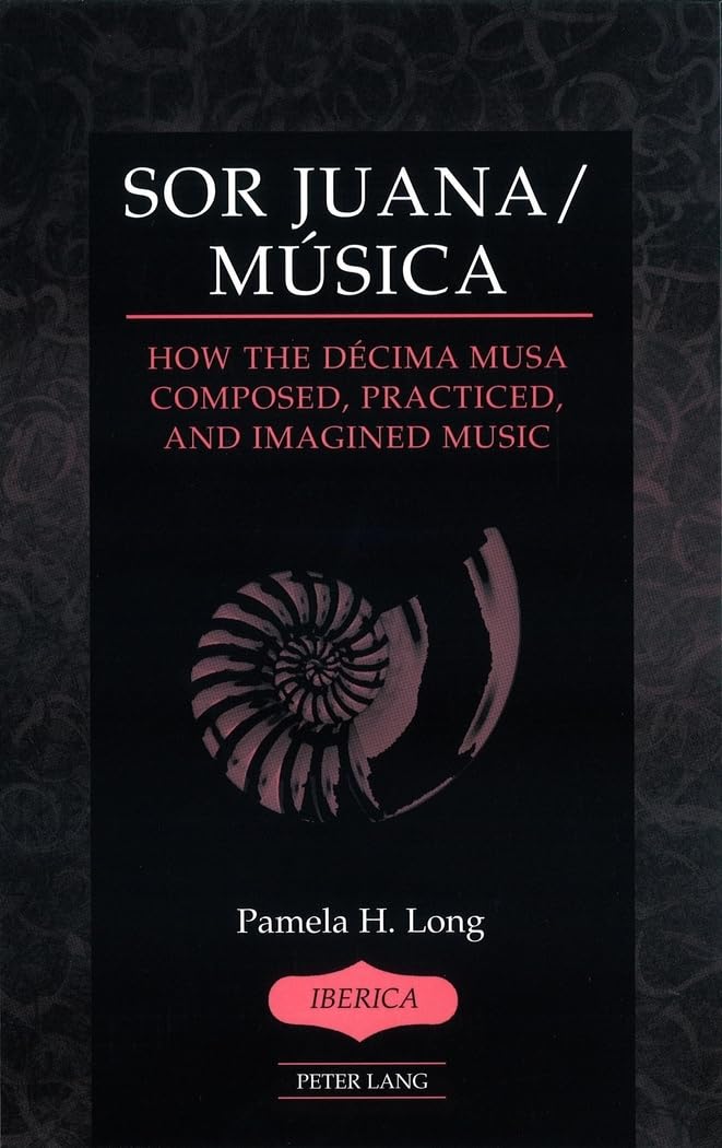 Sor Juana Música livre histoire de la musique baroque et Décima Musa