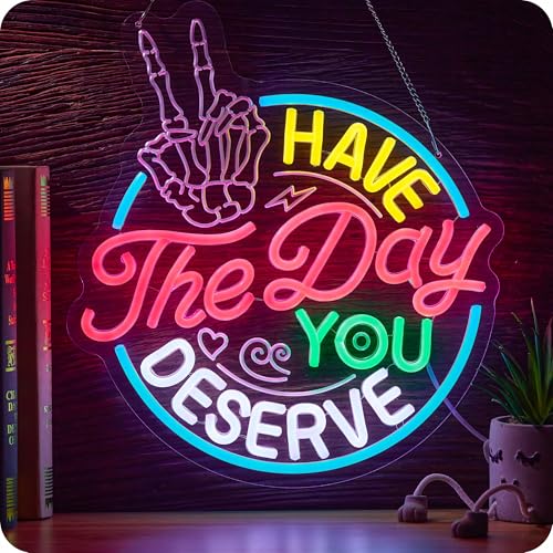Image of Have The Day You Deserve Neon Sign Positive Affirmation Game LED Neon Light | USB Powered Spooky Skull Skeleton Hand for Wall Decor Hotel Motel Inn Bedroom Porch Game Room Man Cave