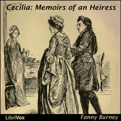 Fanny Burney - Cecilia: Memoirs of an Heiress cover art