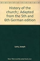 History of the Church; Adapted from the 5th and 6th German Edition by Edwin G. Kaiser [1939] B000873Z0C Book Cover