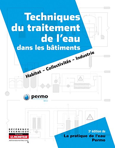 Télécharger Techniques du traitement de l'eau dans les bâtiments Gratuit