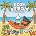 Cozy Boricua: Libro de Colorear Kawaii Inspirado en Puerto Rico | A Kawaii Coloring Book Inspired by Puerto Rico (Spanish Edition)