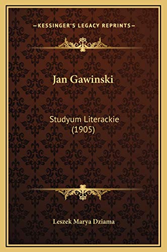 Jan Gawinski: Studyum Literackie (1905) (Polish Edition)