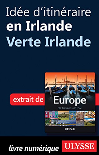 Télécharger Idée d'itinéraire en Irlande - Verte Irlande Livre eBook France