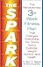 The Spark: The Revolutionary 3-Week Fitness Plan That Changes Everything You Know About Exercise, Weight Control, and Health