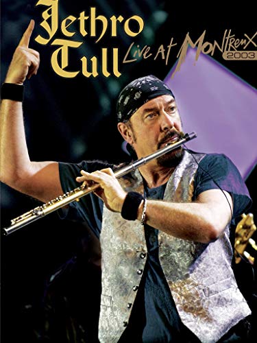 Jethro Tull   Live at Montreux, 2003