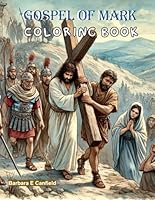 Gospel of Mark (Coloring Through The Bible) B0F5RG89HG Book Cover