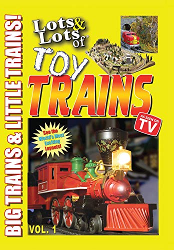 Lots & Lots of Toy Trains Volume 1 - Big Trains and Little Trains Lots & Lots of Toy Trains Volume 1 - Big Trains and Little Trains