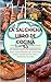 LA SALCHICHA LIBRO DE COCINA: 53 sabroso recetas de salchichas los mejor especialidades por salchichas crudas, salchichas hervidas y salchichas hervidas (Spanish Edition)