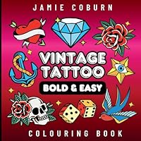 Vintage Tattoo Coloring Book: Bold And Easy Coloring Book For All Ages B0F5VY1HYK Book Cover