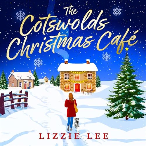 The Cotswolds Christmas Cafe (Authored by Lizzie Lee) episode artwork
