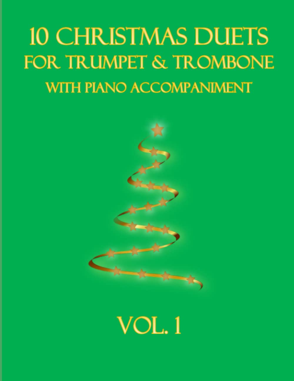 10 Christmas Duets for Trumpet and Trombone with Piano Accompaniment: Vol. 1