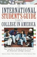 The International Student's Guide to Going to College in America: How to Choose Colleges and Universities in the United States : How to Apply : How to Fit in 0028605810 Book Cover