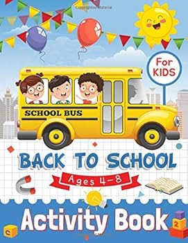 Paperback Back to School Activity Book for Kids Ages 4-8: Coloring, Mazes, Dot to Dot, Puzzles, Maths and More! Book