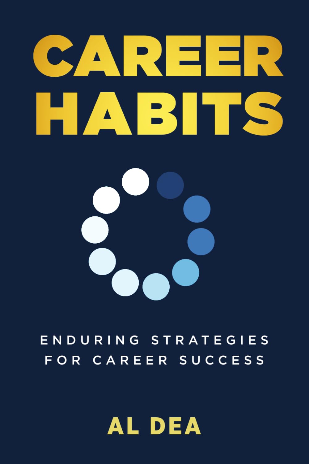 Career Habits: Enduring Strategies for Career Success
