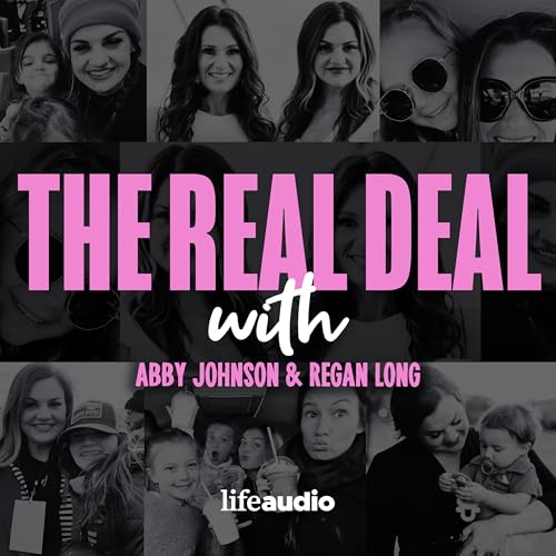 Page de couverture de The Real Deal with Regan and Abby: Real Christian Conversations on Parenting & Faith