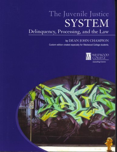 Juvenile Justice System: Delinquency, Processing, & the Law