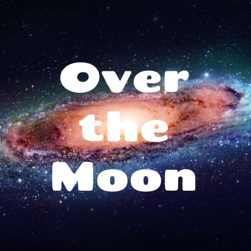 Couverture de Over the Moon