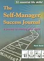 The Self-Manager Success Journal 1893778029 Book Cover