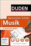  Duden. Basiswisssen Schule. Musik: 7. Klasse bis Abitur (Basiswissen Schule)