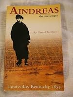 Aindreas: The Messenger, Louisville, Kentucky 1855 (Aindreas, 1) 0967366739 Book Cover