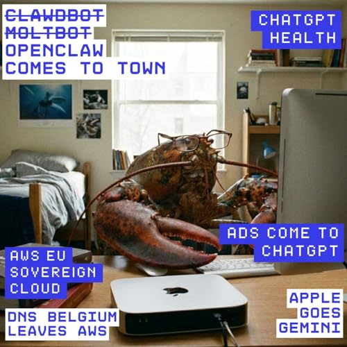 AWS EU Sovereign Cloud, DNS Belgium leaving AWS, and Moltbot arriving right as Apple picks Gemini