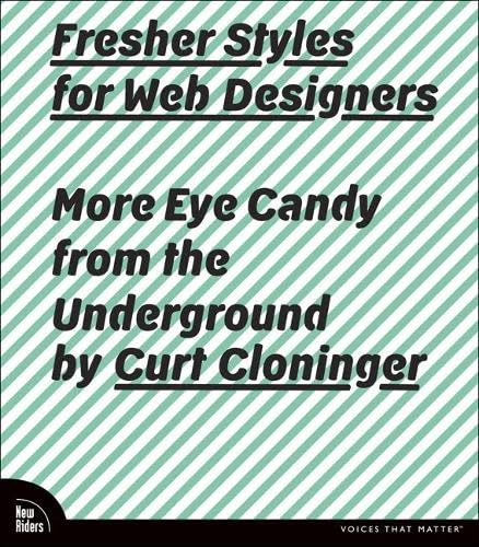Buy Fresher Styles for Web Designers: More Eye Candy from the Underground — BookShops.in