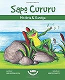Sapo Cururu (HistÃÆÃÂ³ria & Cantiga) (Portuguese Edition)