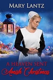 A Heaven Sent Amish Christmas