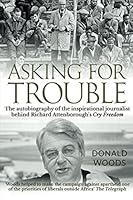 Asking for Trouble: The Autobiography of a Banned Journalist 0689707185 Book Cover