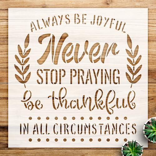Motivational Quote Stencil for Home Decor, Always be Joyful in All circumstances, Ideal for Walls, Wood, and Crafts, Reusable Mylar Template for DIY Projects - Size A1 (23.4" x 23.4")