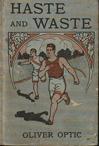 Haste and Waste B000LOGSQ0 Book Cover