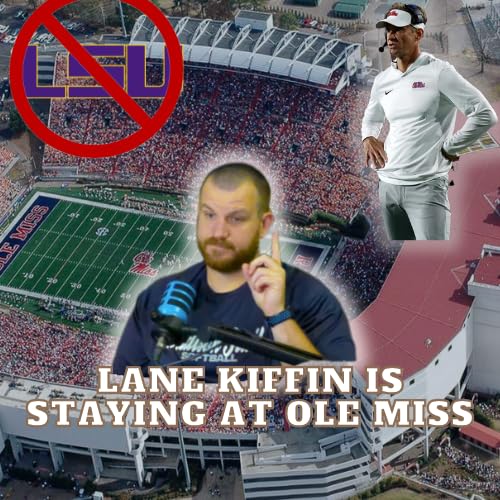 #753 Lane Kiffin is staying at Ole Miss Titelbild
