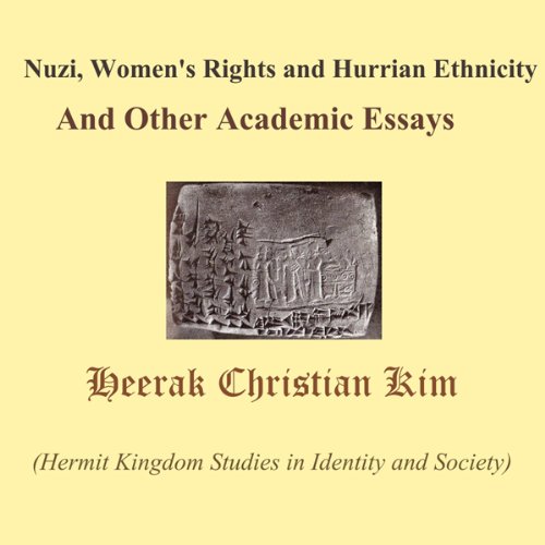Nuzi, Women's Rights and Hurrian Ethnicity And Other Academic Essays Audiolivro Por Heerak Christian Kim capa