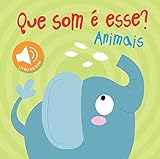  Que som é esse? Animais