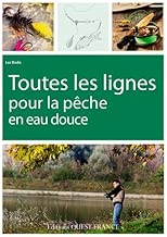 Download Toutes les Lignes pour la Peche en Eau Douce PDF