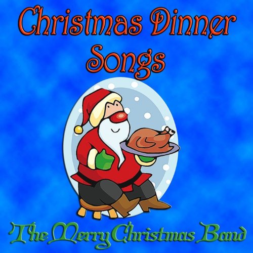 Play Christmas Dinner Songs by The Merry Christmas Band on Amazon Music