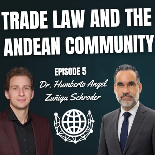 The Andean Community (CAN) & International Trade Law | Dr. Humberto Zu&ntilde;iga Schroder