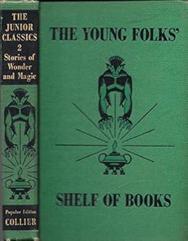Stories of Wonder and Magic, Volume 2 of the Junior Classics
