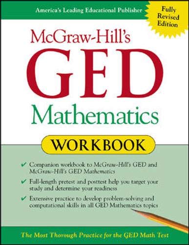 McGraw-Hill's GED Mathematics Workbook