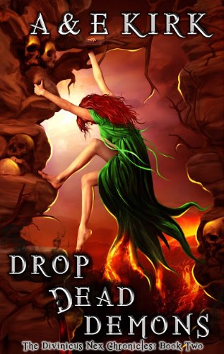 Drop Dead Demons: A YA Paranormal Urban Fantasy Romance Thriller (Divinicus Nex Chronicles series Book 2)