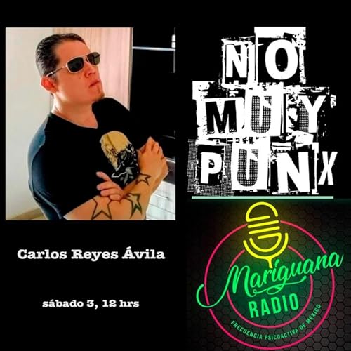 No Muy Punx con Carlos Reyes