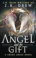 The Angel and the Gift 1516854349 Book Cover