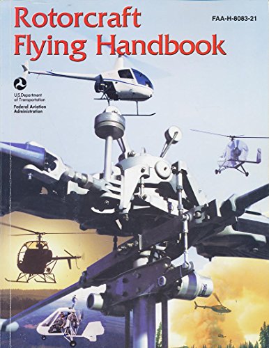 Rotorcraft Flying Handbook (FAA Handbooks)